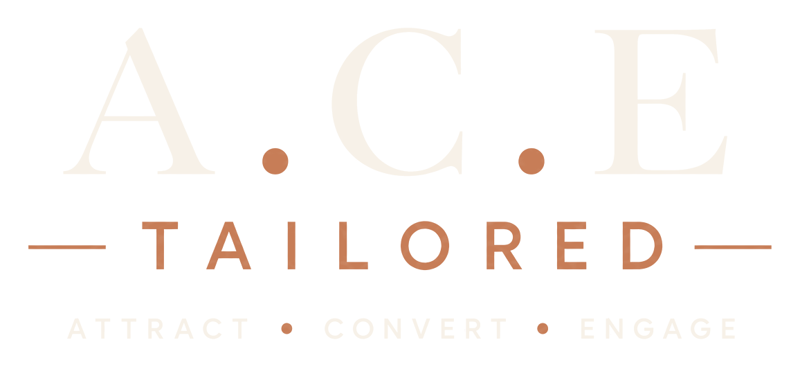 A.C.E Tailored — Attract, Convert, Engage